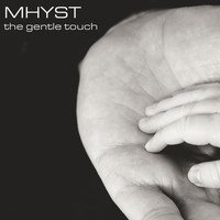 Mhyst - The Gentle Touch
