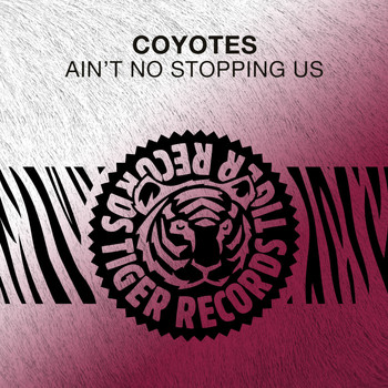 Coyotes - Ain't No Stopping Us