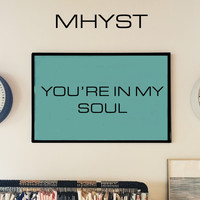 Mhyst - You're In My Soul