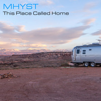 Mhyst - This Place Called Home