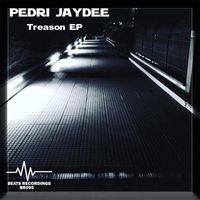 Pedri Jaydee - Treason   EP