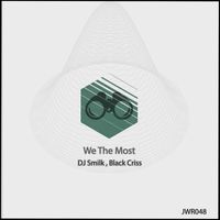 Dj Smilk, Black Criss - We The Most