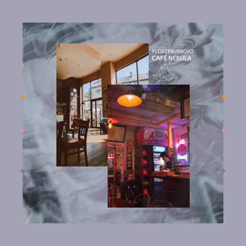 Floatinurboat - Café Nebula