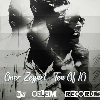 ONER ZEYNEL - Ten Of 10