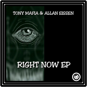 Tony Mafia, Allan Eissen - Right Now EP