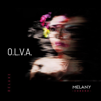 Melany Cubero - O.L.V.A. (Deluxe)