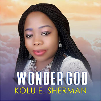 Kolu E. Sherman & Kolu E. Sherman - Wonder God (feat. Will Davis & Sam Sherman)