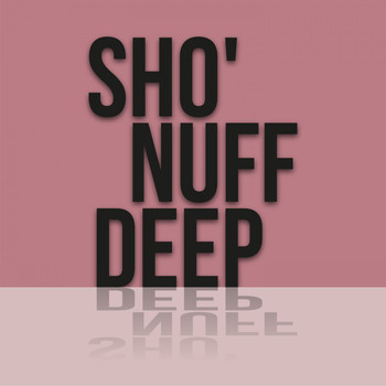 Various Artists - Sho' Nuff Deep
