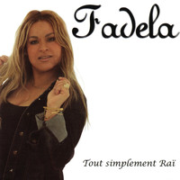 Fadela - Tout simplement Raï