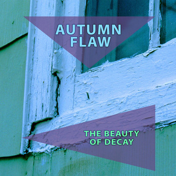 Autumn Flaw - The Beauty of Decay