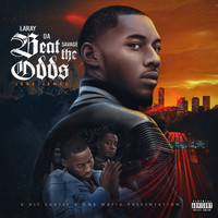 Laray Da Savage - Beat The Odds (Explicit)