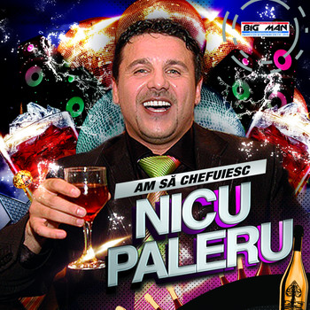 Nicu Paleru - Am Să Chefuiesc