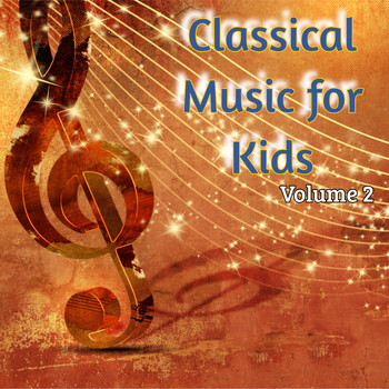 Various Artists - Classical Music for Kids, Vol. 2