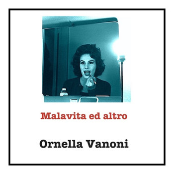 Ornella Vanoni - Malavita ed altro