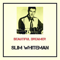 Slim Whitman - Beautiful Dreamer (Explicit)