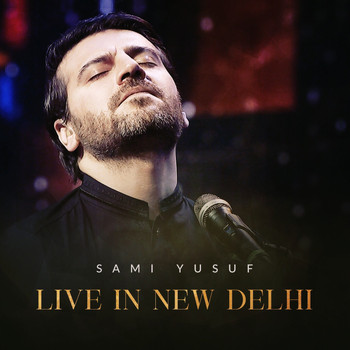 Sami Yusuf - Live in New Delhi