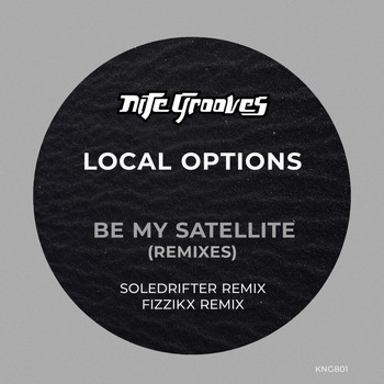 Local Options - Be My Satellite (Remixes)