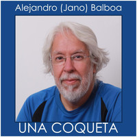 Alejandro Balboa - Una Coqueta