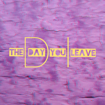 Di - The Day You Leave
