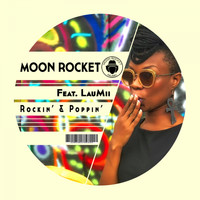 Moon Rocket & Re-Tide Feat. LauMii - Rockin' & Poppin'
