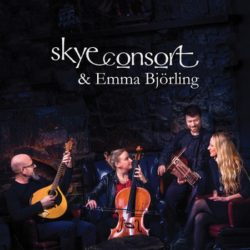 Skye Consort / Emma Björling / Seán Dagher - Skye Consort & Emma Björling
