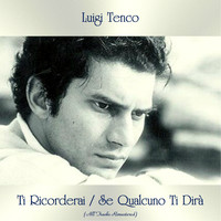 Luigi Tenco - Ti Ricorderai / Se Qualcuno Ti Dirà (All Tracks Remastered)