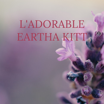 Eartha Kitt - L'adorable Eartha Kitt