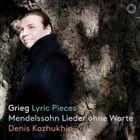 Denis Kozhukhin - Grieg: Lyric Pieces - Mendelssohn: Lieder ohne Worte