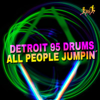 Detroit 95 Drums - All People Jumpin'