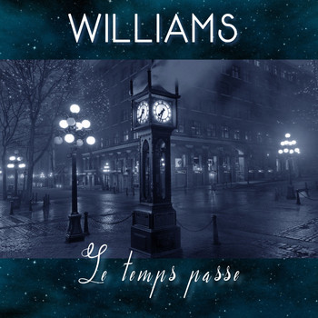 Williams - Le temps passe (Radio Edit)