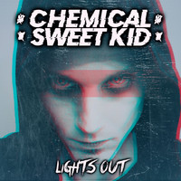 Chemical Sweet Kid - Lights Out