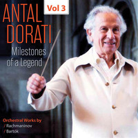 Antal Dorati - Milestones of a Legend: Antal Dorati, Vol. 3