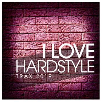 Various Artists - I Love Hardstyle Trax 2019