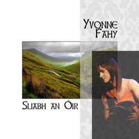 Yvonne Fahy - Sliabh an Óir