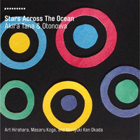 Akira Tana & Otonowa - Stars Across the Ocean