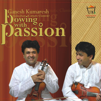 Ganesh Kumaresh - Bowing with Passion