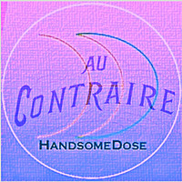 Handsomedose - Au Contraire