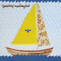 Tonedeaf Mockingbird - Little Boat