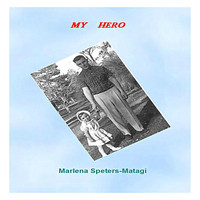 Marlena Speters-Matagi - My Hero