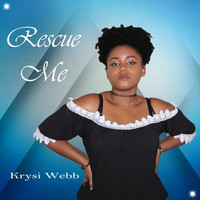 Krysi Webb - Rescue Me