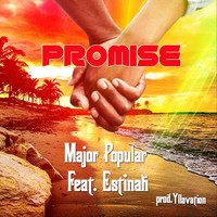 Major Popular - Promise (feat. Estinah)