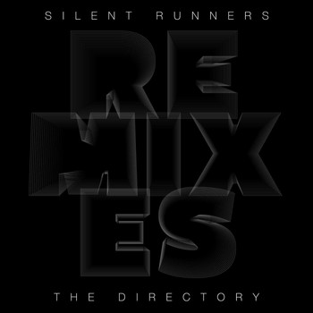 Silent Runners - The Directory (Remixes)