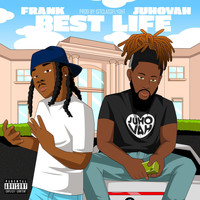 Frank - Best Life (feat. Juhovah) (Explicit)