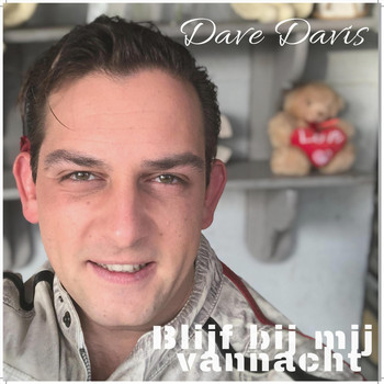 Dave Davis - Blijf Bij Mij Vannacht (Explicit)