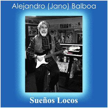 Alejandro Balboa - Sueños Locos