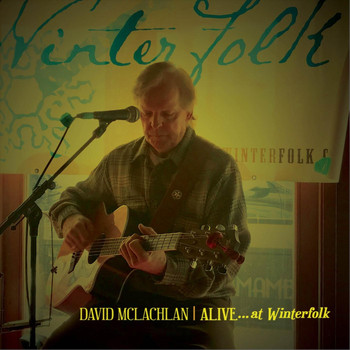 David McLachlan - Alive...at Winterfolk (Live)