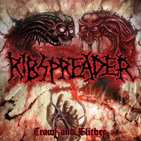 Ribspreader - Crawl and Slither