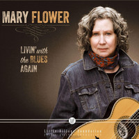 Mary Flower - Livin' with the Blues Again