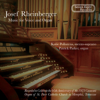 Katie Pollorena & Patrick Parker - Josef Rheinberger - Music for Voice and Organ