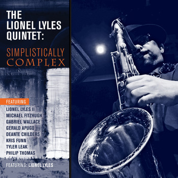 The Lionel Lyles Quintet - Simplistically Complex